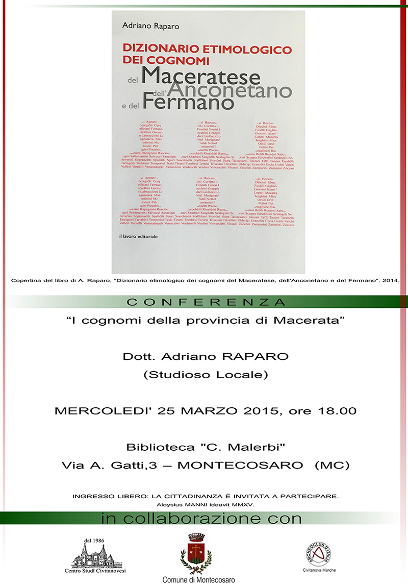 Conferenza I cognomi della provicnia di Macerata del dott. Adriano Raparo - Mercoledi 25 marzo 2015 alle ore 18.00 presso la biblioteca Malerbi in via Gatti 3 a Montecosaro (MC)